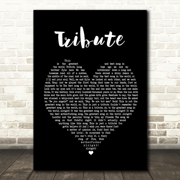 Tenacious D Tribute Black Heart Song Lyric Quote Print
