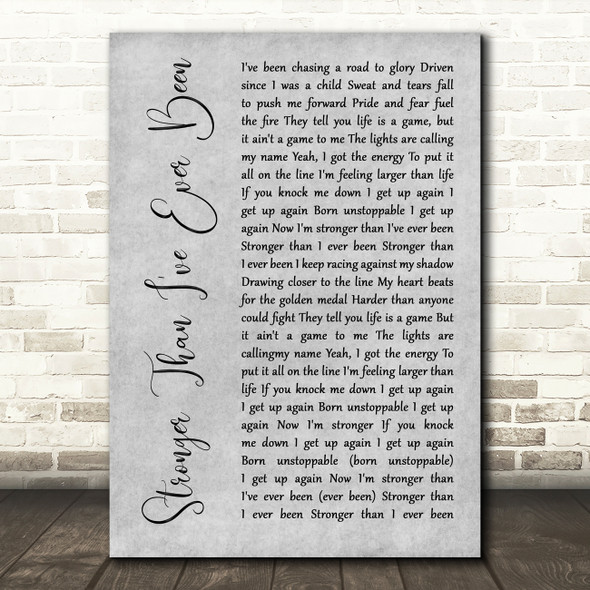 Kaleena Zanders Stronger Than I've Ever Been Grey Rustic Script Gift Song Lyric Print