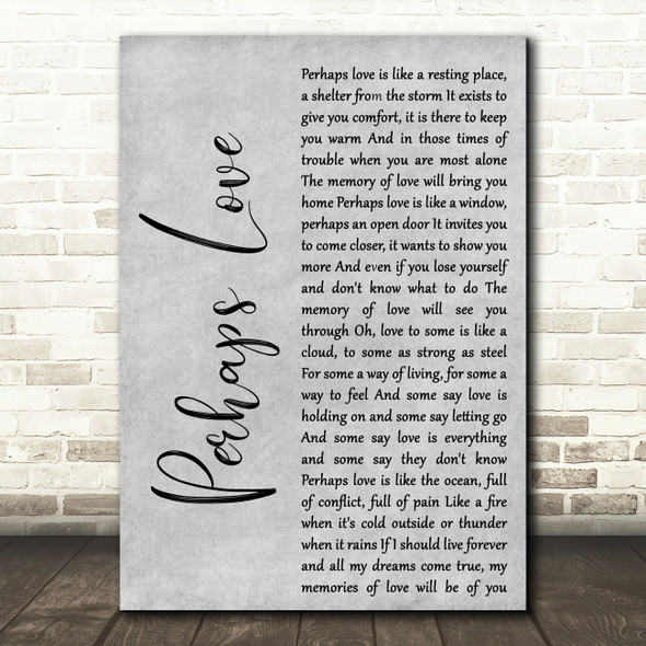 John Denver Perhaps Love Grey Rustic Script Decorative Wall Art Gift Song Lyric Print