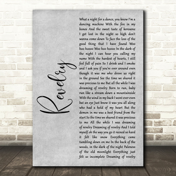 Kings Of Leon Revelry Grey Rustic Script Decorative Wall Art Gift Song Lyric Print