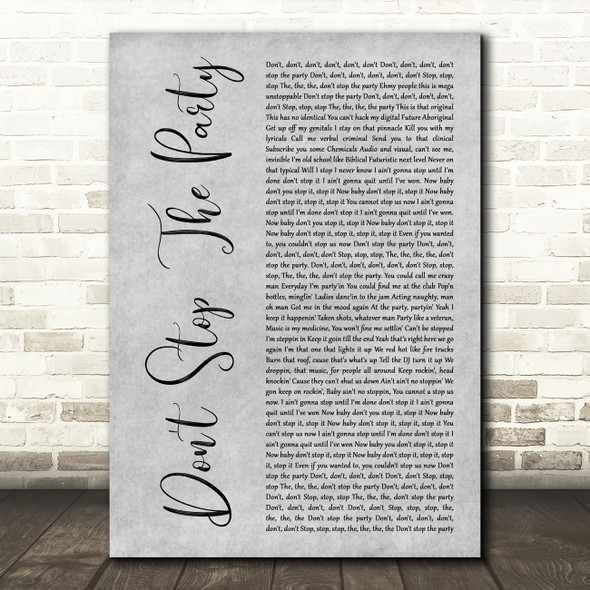 Dont stop the party Don't Stop The Party Grey Rustic Script Song Lyric Print