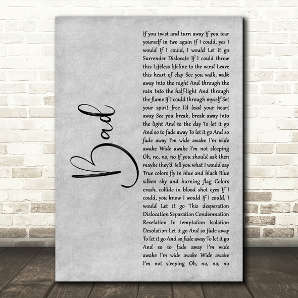 U2 Bad Grey Rustic Script Decorative Wall Art Gift Song Lyric Print