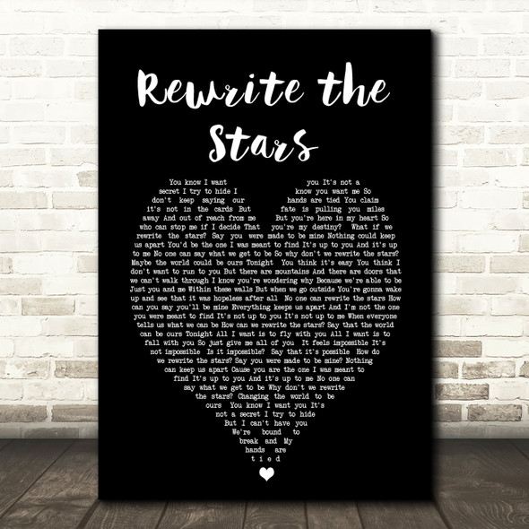 Rewrite The Stars The Greatest Showman Black Heart Song Lyric Quote Print