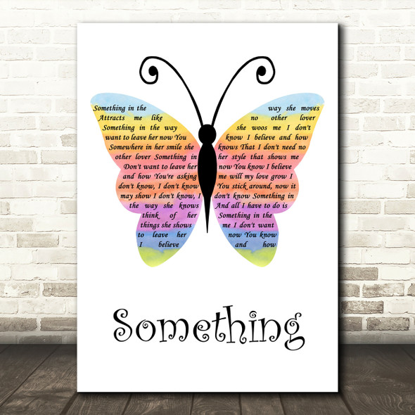 The Beatles Something Rainbow Butterfly Decorative Wall Art Gift Song Lyric Print