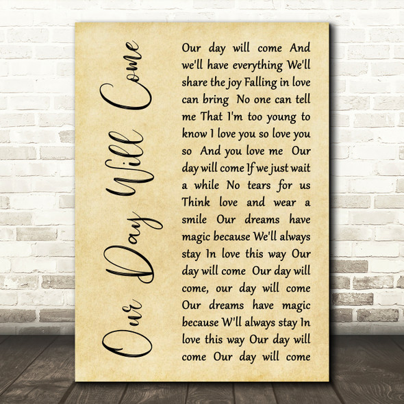 Ruby and the Romantics Our Day Will Come Rustic Script Decorative Wall Art Gift Song Lyric Print