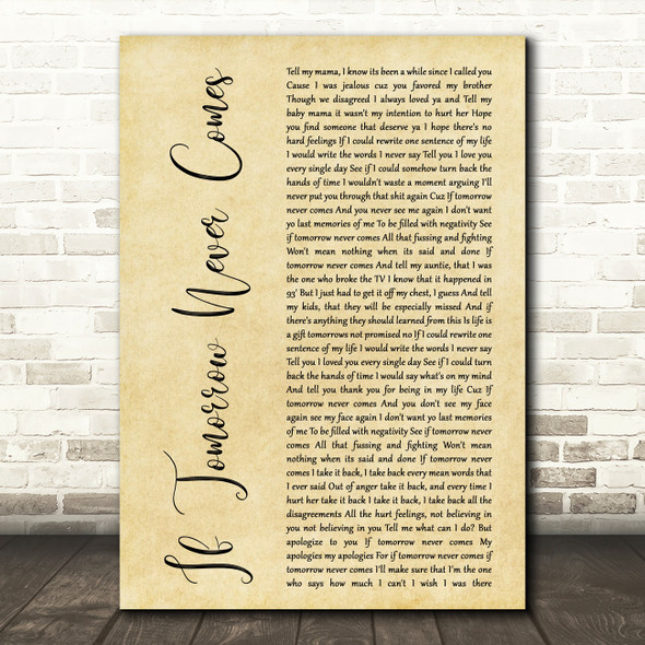 Lyfe Jennings If Tomorrow Never Comes Rustic Script Decorative Wall Art Gift Song Lyric Print