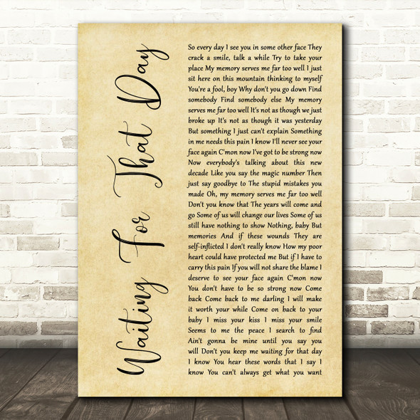 George Michael Waiting For That Day Rustic Script Decorative Wall Art Gift Song Lyric Print