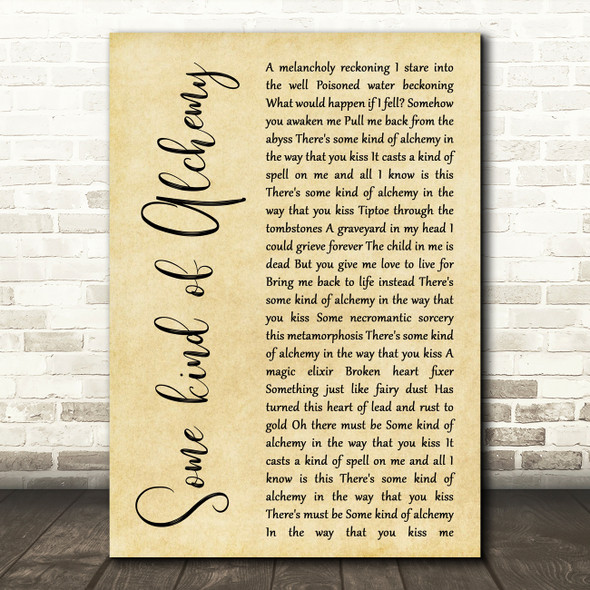 Emberhoney Some kind of Alchemy Rustic Script Decorative Wall Art Gift Song Lyric Print