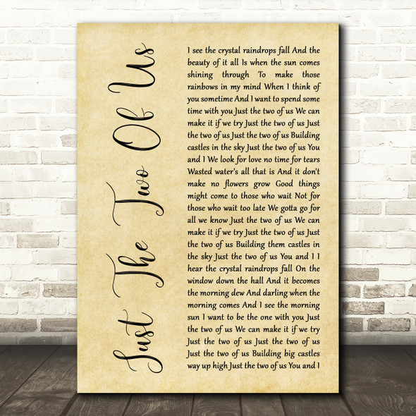 Bill Withers Just The Two Of Us Rustic Script Decorative Wall Art Gift Song Lyric Print