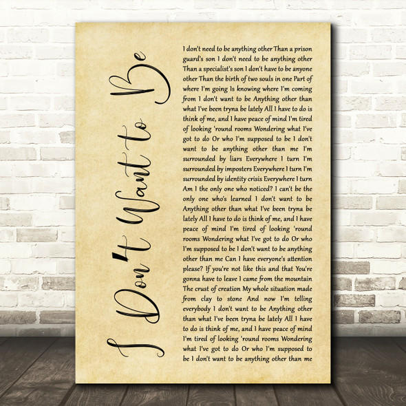 Gavin DeGraw I Dont Want to Be Rustic Script Decorative Wall Art Gift Song Lyric Print