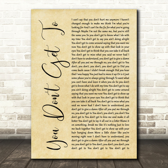 Kenny Chesney You Don't Get To Rustic Script Decorative Wall Art Gift Song Lyric Print