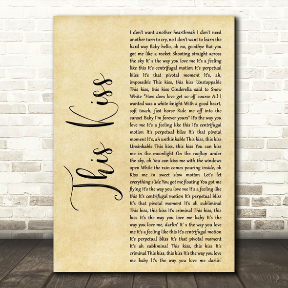 Faith Hill This Kiss Rustic Script Decorative Wall Art Gift Song Lyric Print
