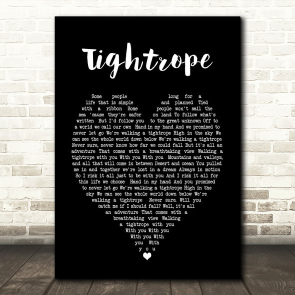 Tightrope The Greatest Showman Black Heart Song Lyric Quote Print