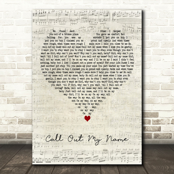 The Weeknd Call Out My Name Script Heart Decorative Wall Art Gift Song Lyric Print