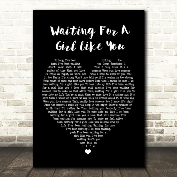 Foreigner Waiting For A Girl Like You Black Heart Song Lyric Quote Print