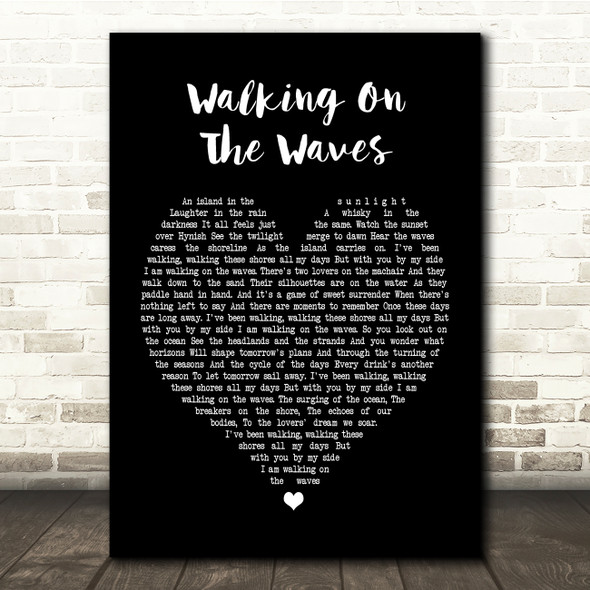 Skipinnish Walking On The Waves Black Heart Song Lyric Quote Print