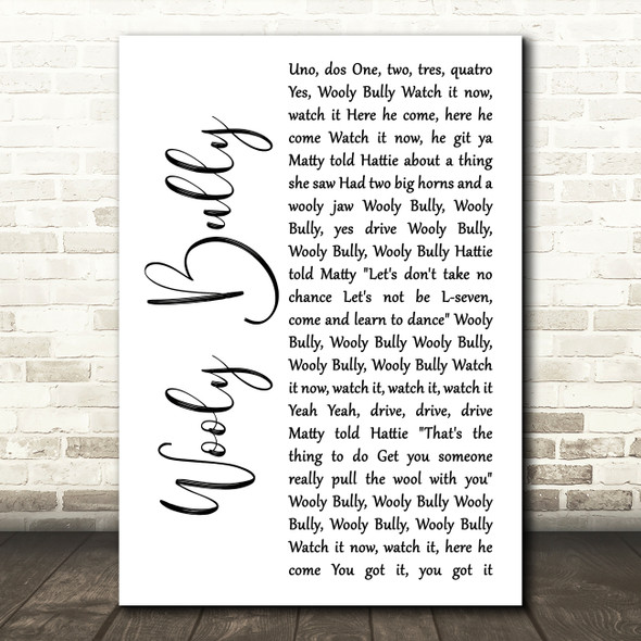 Sam The Sham And The Pharaohs Wooly Bully White Script Decorative Wall Art Gift Song Lyric Print