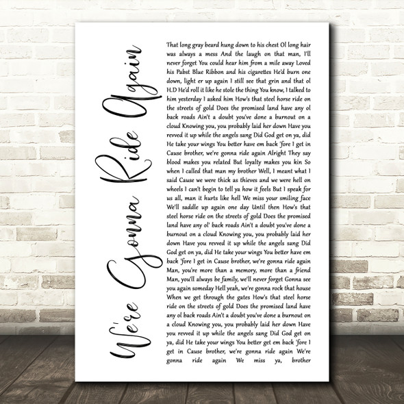 Brantley Gilbert We're Gonna Ride Again White Script Decorative Wall Art Gift Song Lyric Print