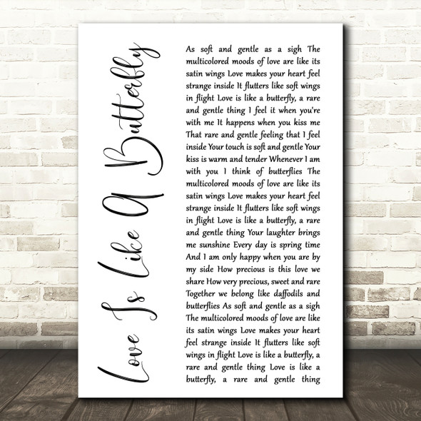 Dolly Parton Love Is Like A Butterfly White Script Decorative Wall Art Gift Song Lyric Print