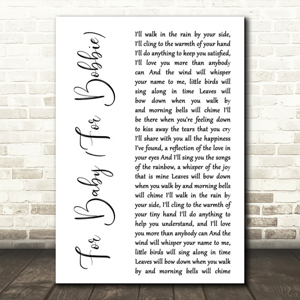 John Denver For Baby (For Bobbie) White Script Decorative Wall Art Gift Song Lyric Print