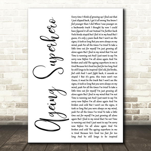 Newton Faulkner Ageing Superhero White Script Decorative Wall Art Gift Song Lyric Print