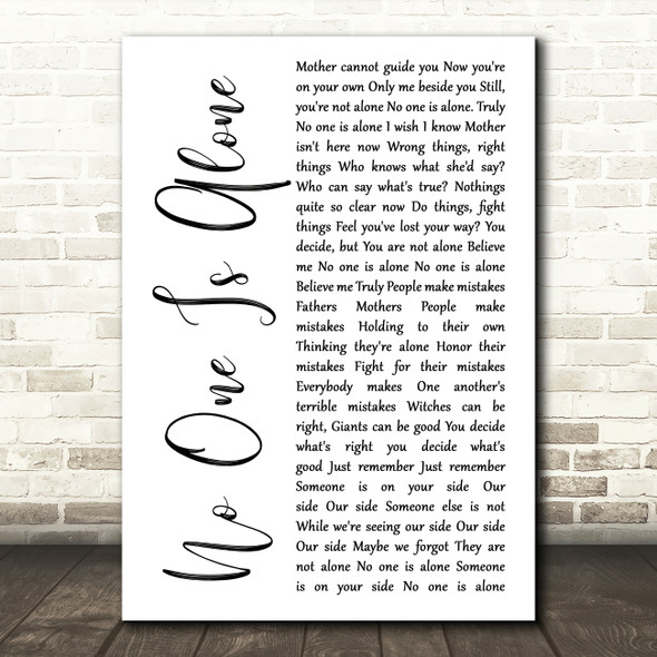 Stephen Sondheim No One Is Alone White Script Decorative Wall Art Gift Song Lyric Print