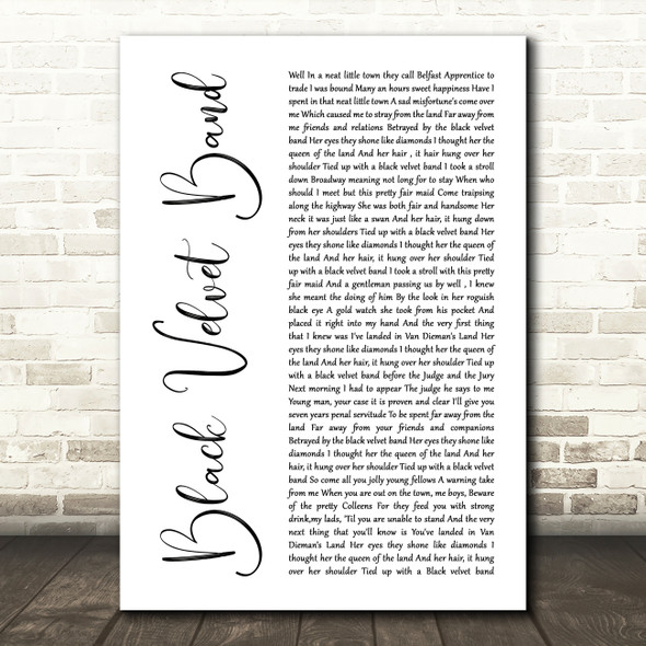 The Dubliners Black Velvet Band White Script Decorative Wall Art Gift Song Lyric Print