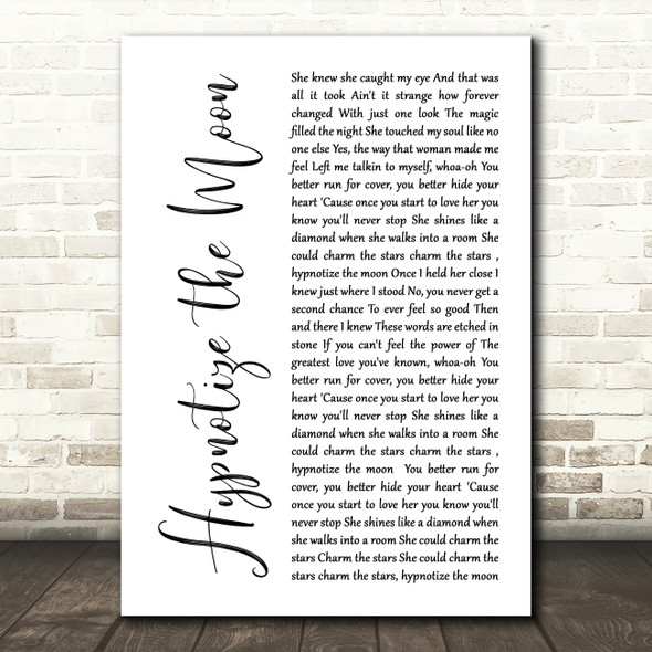 Clay Walker Hypnotize the Moon White Script Decorative Wall Art Gift Song Lyric Print