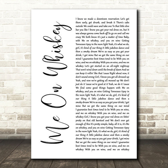Morgan Wallen Me On Whiskey White Script Decorative Wall Art Gift Song Lyric Print