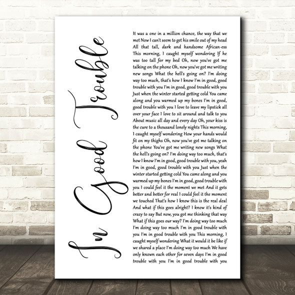 India.Arie In Good Trouble White Script Decorative Wall Art Gift Song Lyric Print