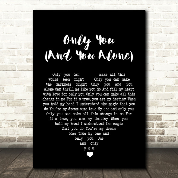 The Platters Only You (And You Alone) Black Heart Song Lyric Quote Print