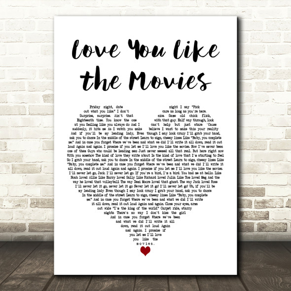 Anthem Lights Love You Like the Movies White Heart Decorative Wall Art Gift Song Lyric Print