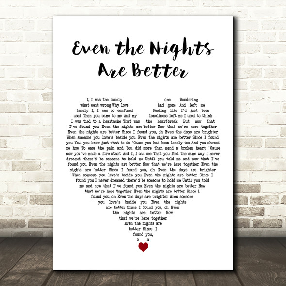 Air Supply Even the Nights Are Better White Heart Decorative Wall Art Gift Song Lyric Print