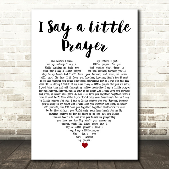 Dionne Warwick I Say a Little Prayer White Heart Decorative Wall Art Gift Song Lyric Print