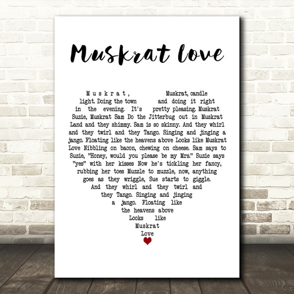 Captain & Tennille Muskrat Love White Heart Decorative Wall Art Gift Song Lyric Print