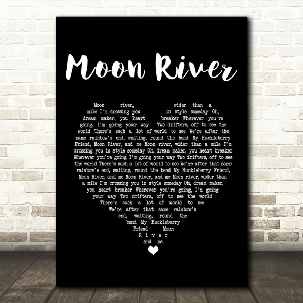 Andy Williams Moon River Black Heart Song Lyric Quote Print