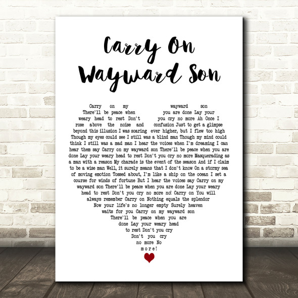 Kansas Carry On Wayward Son White Heart Decorative Wall Art Gift Song Lyric Print