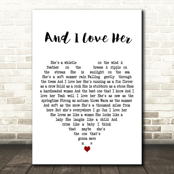 Passenger And I Love Her White Heart Decorative Wall Art Gift Song Lyric Print