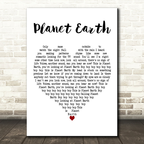 Duran Duran Planet Earth White Heart Decorative Wall Art Gift Song Lyric Print