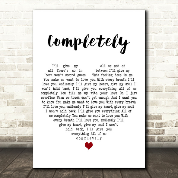 Jennifer Day Completely White Heart Decorative Wall Art Gift Song Lyric Print