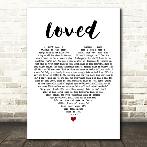 Lucy Hale Loved White Heart Decorative Wall Art Gift Song Lyric Print