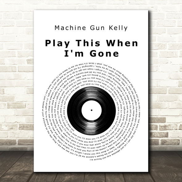 Machine Gun Kelly Play This When I'm Gone Vinyl Record Decorative Wall Art Gift Song Lyric Print