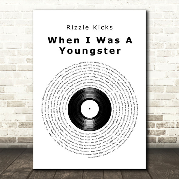 Rizzle Kicks When I Was A Youngster Vinyl Record Decorative Wall Art Gift Song Lyric Print