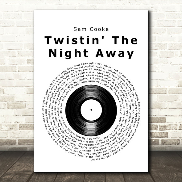 Sam Cooke Twistin' The Night Away Vinyl Record Decorative Wall Art Gift Song Lyric Print