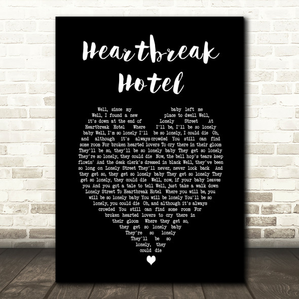 Elvis Presley Heartbreak Hotel Black Heart Song Lyric Quote Print