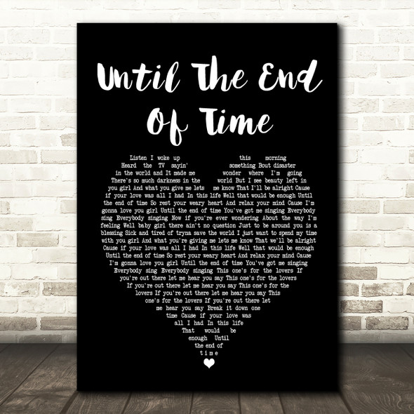 Justin Timberlake Until The End Of Time Black Heart Song Lyric Quote Print