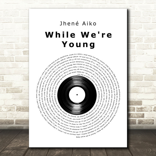 Jhene Aiko While We're Young Vinyl Record Decorative Wall Art Gift Song Lyric Print