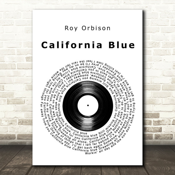 Roy Orbison California Blue Vinyl Record Decorative Wall Art Gift Song Lyric Print