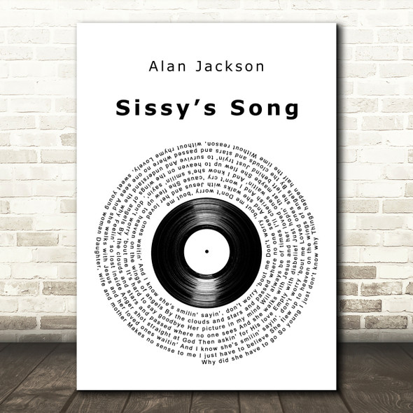 Alan Jackson Sissys Song Vinyl Record Decorative Wall Art Gift Song Lyric Print
