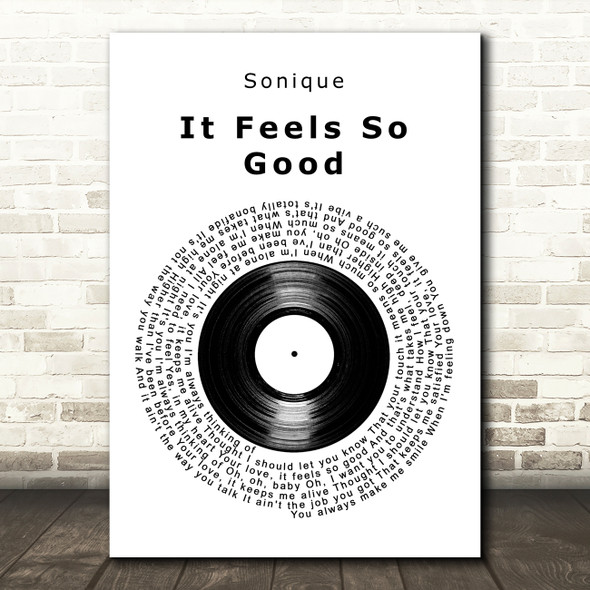Sonique It Feels So Good Vinyl Record Decorative Wall Art Gift Song Lyric Print